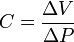  C = \frac{\Delta V}{\Delta P}